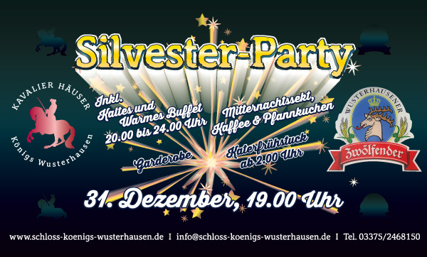 SCHLOSSRESTAURANT Kavalier Häuser Schloss Königs Wusterhausen -  Silvesterparty, 31. Dezember  2016 ab 19 Uhr - inkl. kaltes und warmes Buffet 20 bis 24 Uhr, Mitternachtssekt, Kaffee und Pfannkuchen, Katerfrühstück ab 2 Uhr, Garderobe